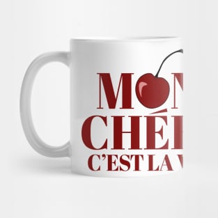 Mon Chéri, Cest La Vie Mug